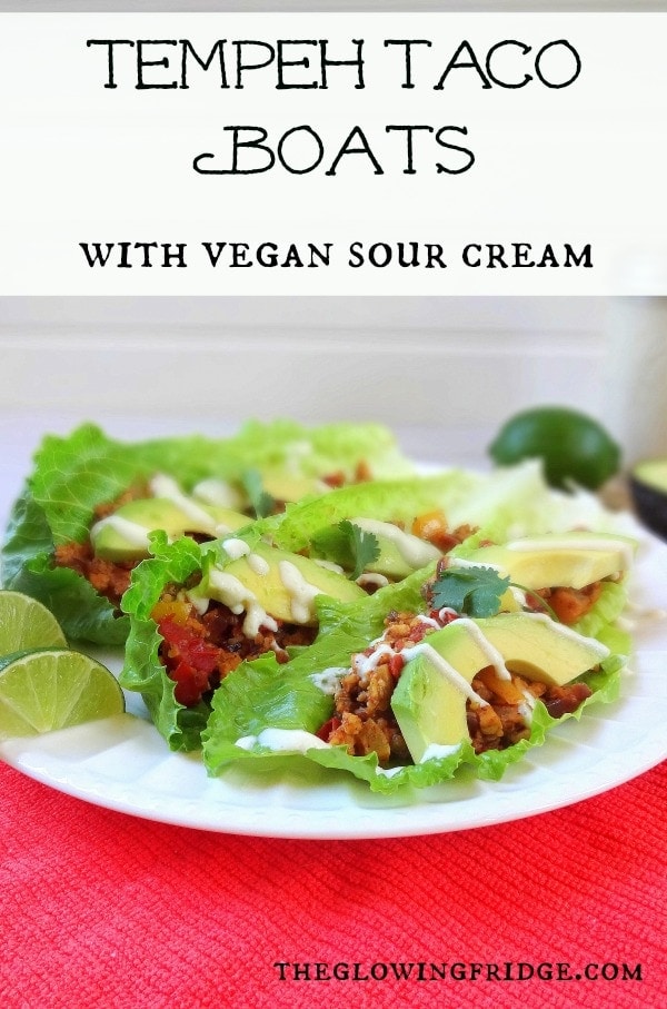 Delicious Tempeh Taco Boats! You can use lettuce leaves or tortillas, along with a homemade vegan sour cream recipe! - From The Glowing Fridge