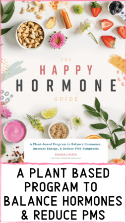 The Happy Hormone Guide Book. The Happy Hormone Guide. A plant based program to balance your hormones, increase energy and decrease PMS symptoms. Natural and holistic hormone balancing plan.